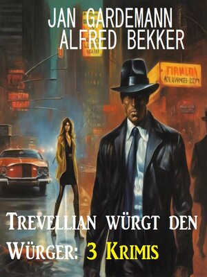 cover image of Trevellian würgt den Würger